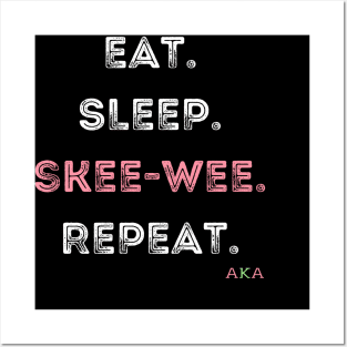 Eat. Sleep. Skee-Wee. Repeat Posters and Art